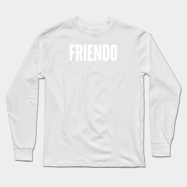 FRIENDO Long Sleeve T-Shirt by steveandlarson